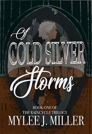 The cover to Of Cold Silver Storms by Mylee J Miller; features the main characters on the front.