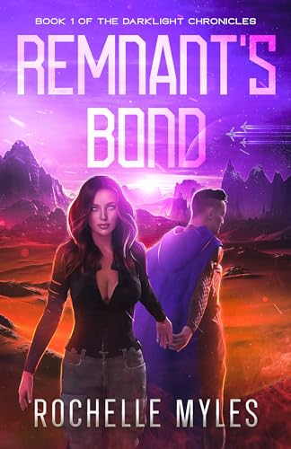 ID: A woman in dark leathers looks towards the viewer, holding the hand of a man walking away in blue robes. The sky is violet and glowing, with the title "Remnant's Bond: Book 1 of the Darklight Chronicles" semi-opaque in the sky.